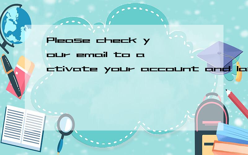 Please check your email to activate your account and launch Second Life.