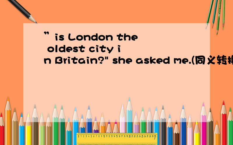 ”is London the oldest city in Britain?
