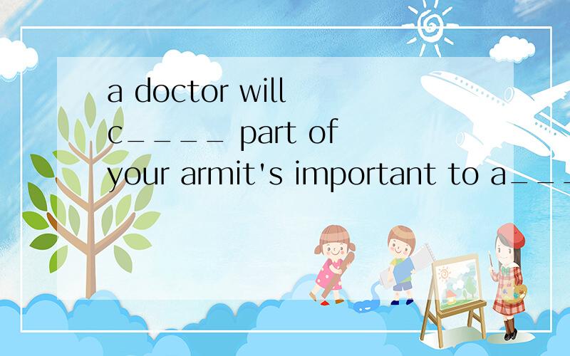 a doctor will c____ part of your armit's important to a___ too much exercise for a few hours after donating blood