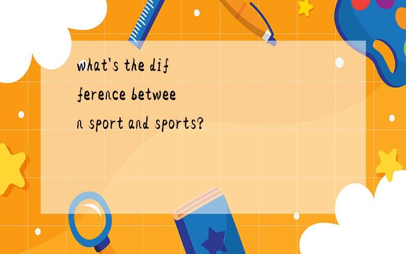 what's the difference between sport and sports?