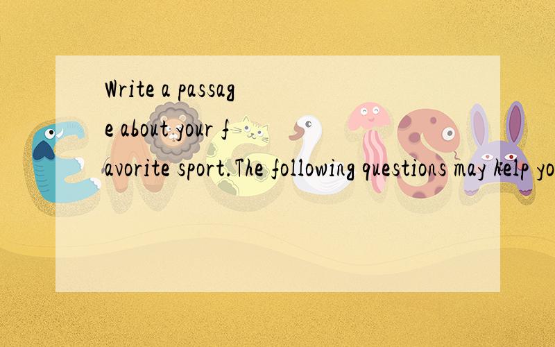 Write a passage about your favorite sport.The following questions may help you.1.What sports do you like?2.What’s your favorite sport?Why?3.How often doyou do it?4.Who is your favorite player?Why?I like...And my favorite sport is...根据这个句